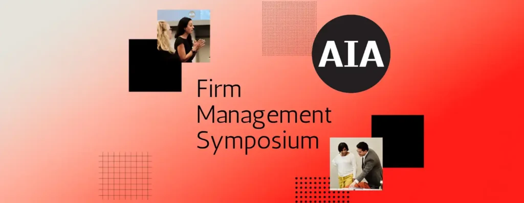 AIA Firm Management Symposium banner featuring the AIA logo, event title, and photos of architecture professionals collaborating against a red-and-white gradient background.