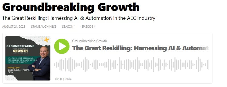 Groundbreaking Growth Podcast The Great Reskilling Harnessing AI & Automation in the AEC Industry