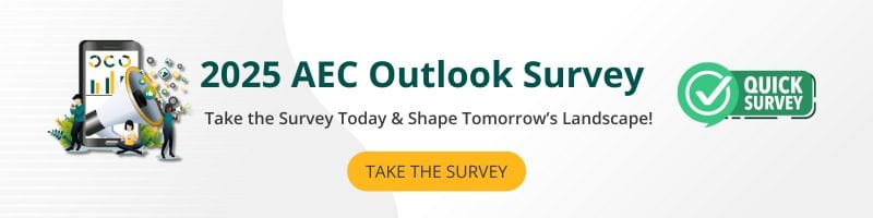 2025 AEC Outlook Survey Take the Survey Today & Shape Tomorrow's Landscape Take the Survey
