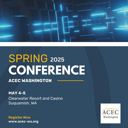 Promotional graphic for the ACEC Washington Spring 2025 Conference, held May 4–5 at Clearwater Resort and Casino in Suquamish, WA. Blue digital background, ACEC Washington logo, and registration info included.