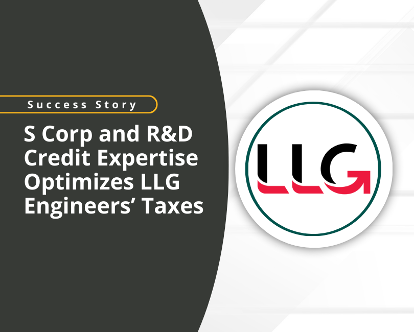 Graphic showing "Success Story: S Corp and R&D Credit Expertise Optimizes LLG Engineers’ Taxes" with the LLG logo and a yellow "Read More" button.