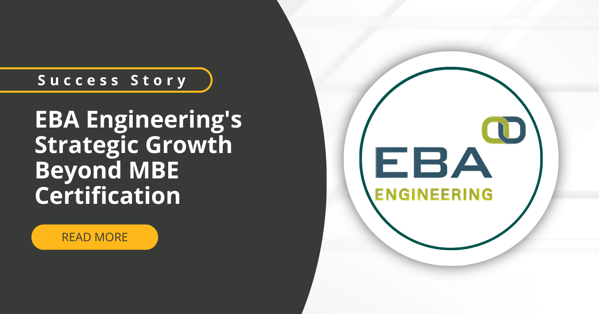How EBA Engineering Achieved Success Beyond MBE Certifications