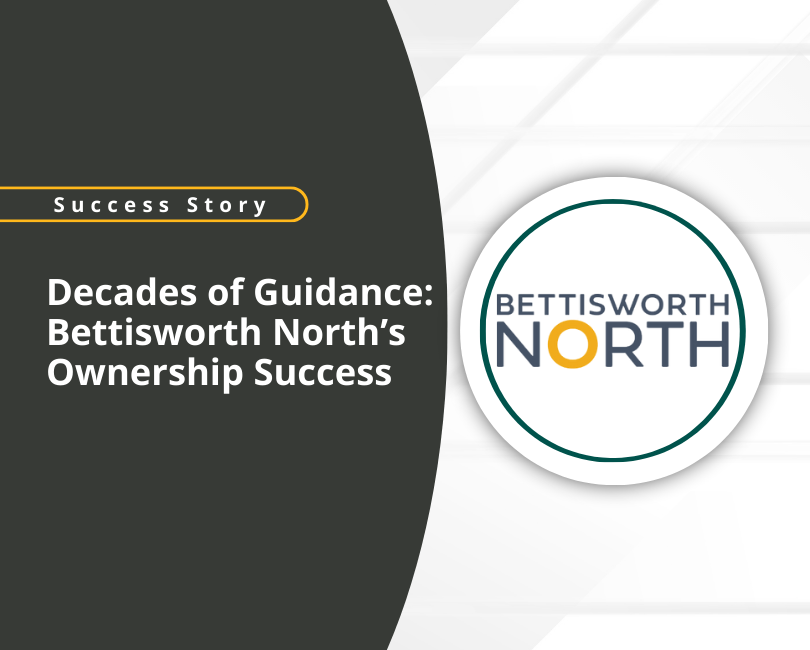 A promotional graphic featuring the text: "Success Story. Decades of Guidance: Bettisworth North’s Ownership Success." Includes a "Read More" button and the Bettisworth North logo on a white and dark background.