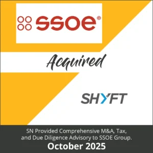Graphic announcing that SSOE Group has acquired SHYFT design team, with a note that Stambaugh Ness (SN) provided M&A, tax, and due diligence advisory services to SSOE Group