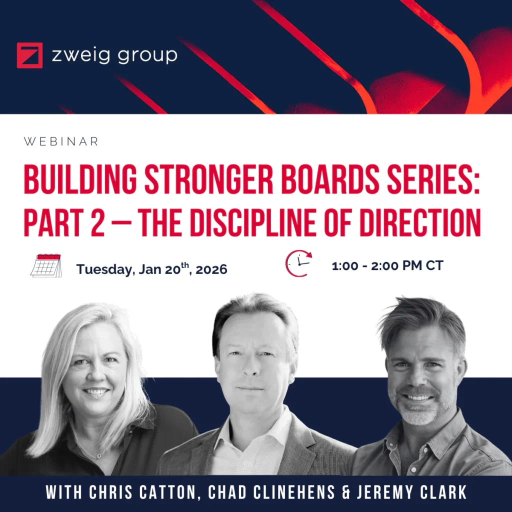 Webinar promo for "Building Stronger Boards: The Discipline of Direction" featuring Chris Catton, Chad Clinehens, and Jeremy Clarke, hosted by Zweig Group.