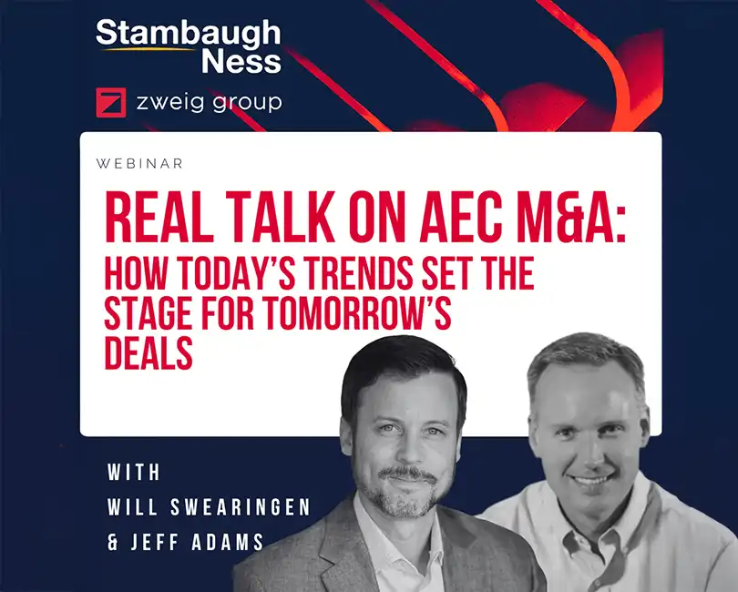 A promotional image for the "Real Talk on AEC M&A: How Today’s Trends Set the Stage for Tomorrow’s Deals" webinar, hosted by Stambaugh Ness and the Zweig Group on January 22, 2026. The image features the webinar title prominently in bold red and white text on a dark blue background. Below the title are professional headshots of the two speakers: Jeff Adams and Will Swearingen. The text "WEBINAR" is visible above the main title. This visual is designed to attract AEC industry leaders, strategic buyers, and sellers interested in the newly-released AEC M&A Outlook Report insights on capital flow, cultural alignment, leadership continuity, and valuation trends.