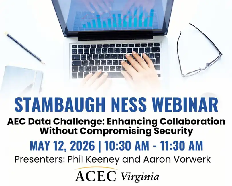 Promotional graphic for the Stambaugh Ness and ACEC Virginia webinar, AEC Data Challenge: Enhancing Collaboration Without Compromising Security, featuring Phil Keeney and Aaron Vorwerk on May 12, 2026.